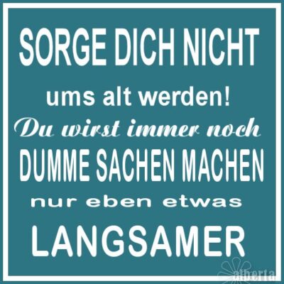 sorge alt werden