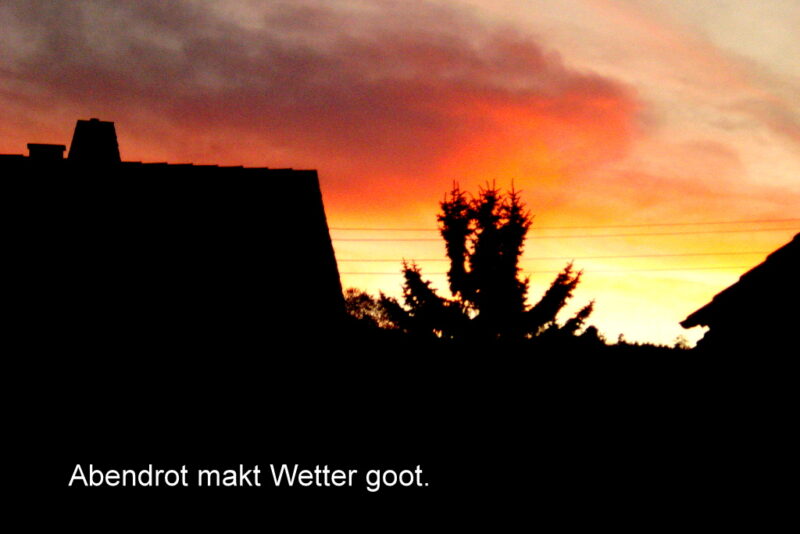 Abendrot makt Wetter goot.